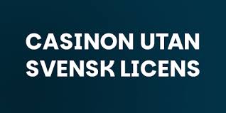 Casino Utan Licens En Djupdykning i Oas av Spänning
